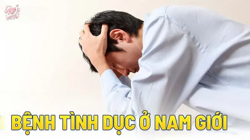 Bệnh tình dục ở nam là gì? Nguyên nhân gây bệnh