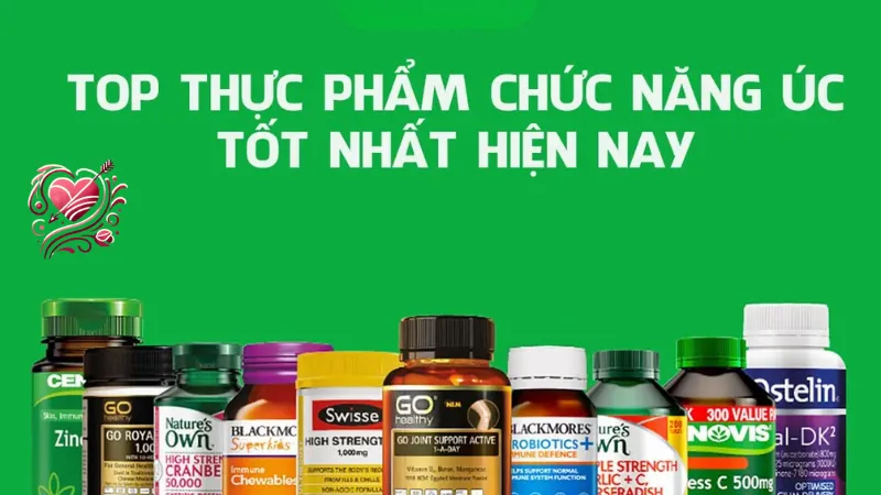 Thực phẩm chức năng của Úc - Bí quyết để đạt hiệu quả tốt nhất
