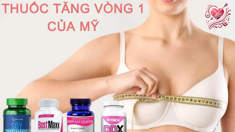 Thực phẩm chức năng tăng vòng 1 - Bí quyết để có ngực đẹp