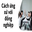 Cách ứng xử với đồng nghiệp giúp môi trường làm việc hài hòa