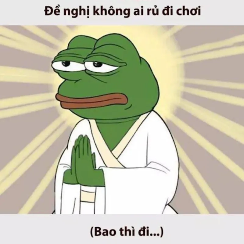 Cuối tuần lên kế hoạch mọi người meme rủ bạn đi chơi