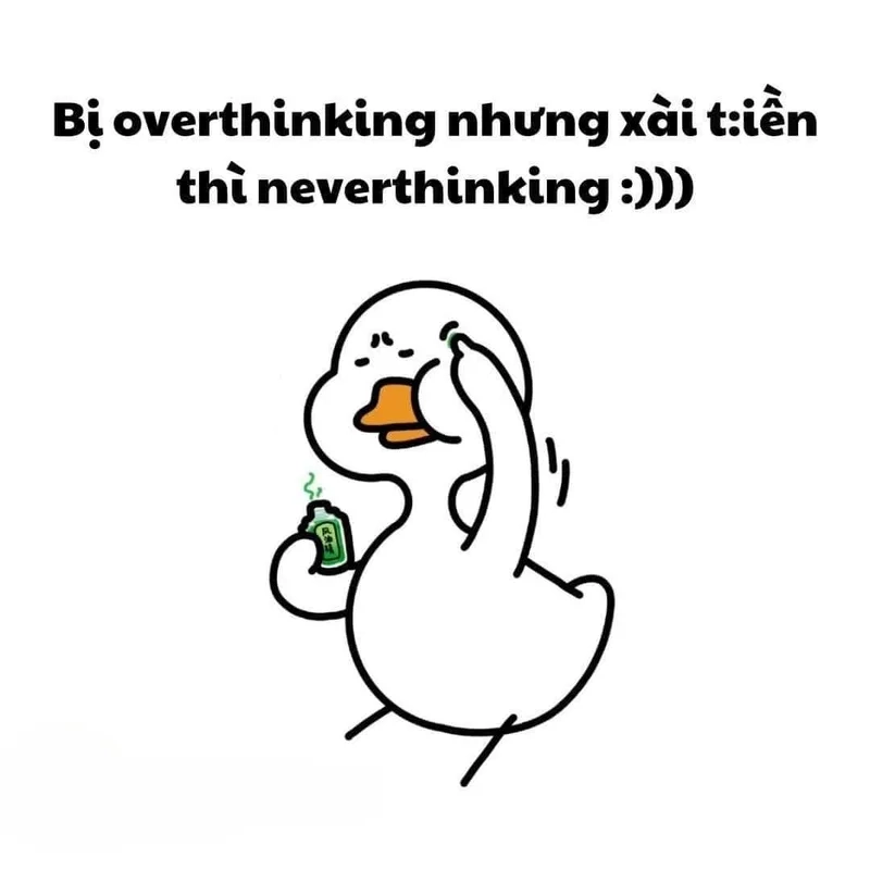 Tâm trí tôi không ngừng suy nghĩ meme overthinking