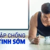 17 bài tập hiệu quả giúp kéo dài thời gian quan hệ