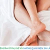 Phụ nữ khi quan hệ không lên đỉnh: Nguyên nhân và giải pháp toàn diện