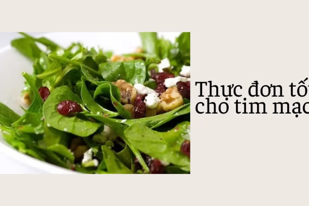 Thực phẩm tốt cho tim mạch- Bí quyết ăn ngon sống khỏe
