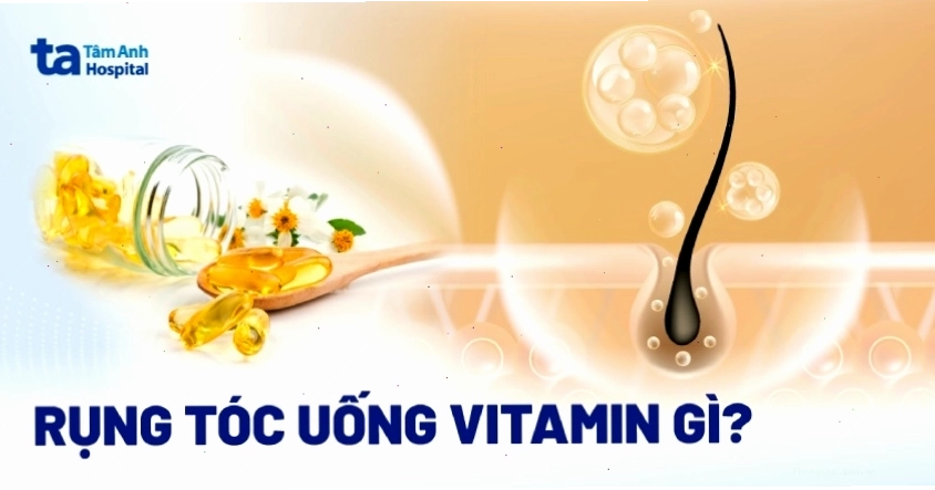 Các loại vitamin tốt cho sự phát triển của tóc