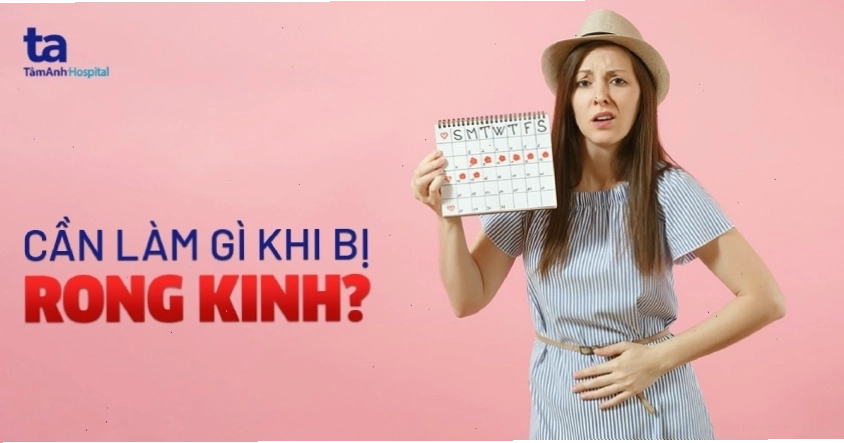 Hình ảnh minh họa tình trạng rong kinh kéo dài