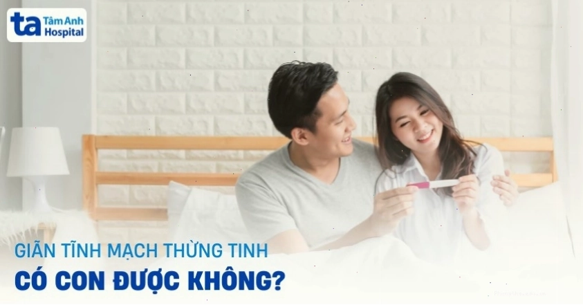 Khả năng sinh con của nam giới bị giãn tĩnh mạch thừng tinh