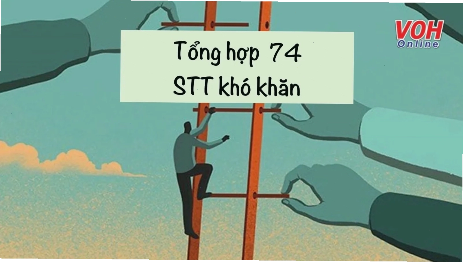 Những câu nói về cuộc sống khó khăn và cách vượt qua