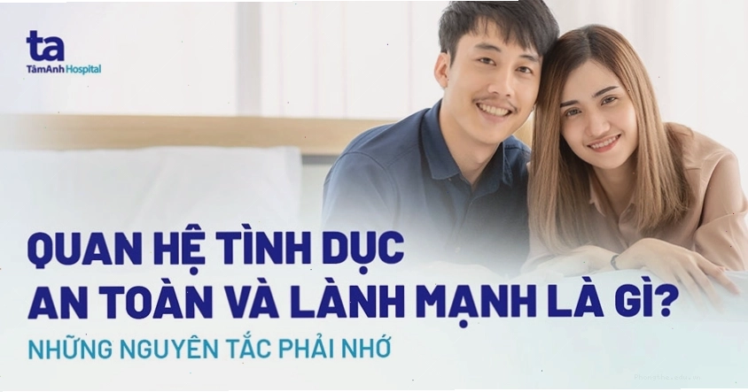 Quan hệ tình dục an toàn và lành mạnh là gì
