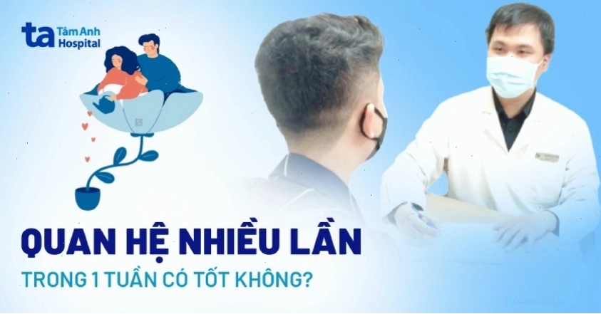 Quan hệ tình dục nhiều lần trong tuần có tốt không