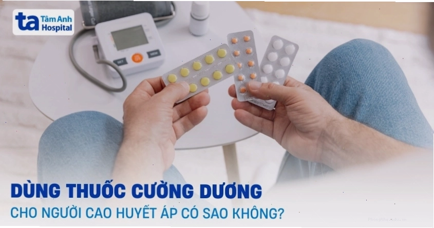 Sử dụng thuốc cương dương cho người cao huyết áp