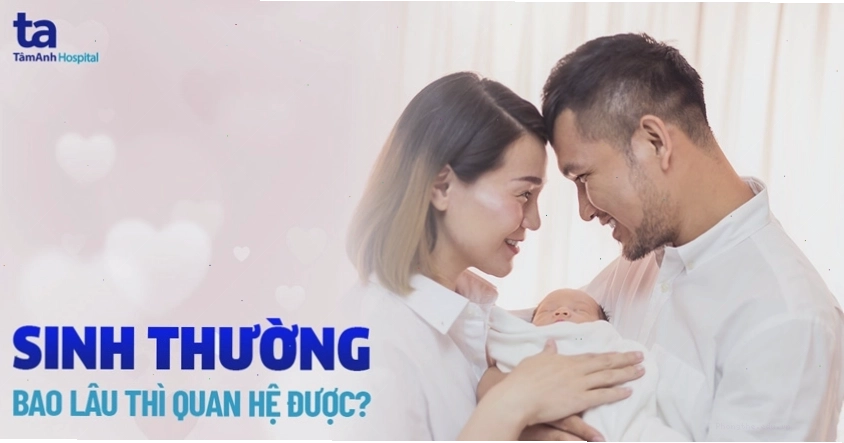 Tìm hiểu thời điểm thích hợp để quan hệ trở lại giúp đảm bảo sức khỏe và hạnh phúc lứa đôi