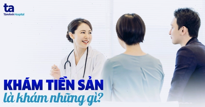 Tư vấn tiền sản toàn diện giúp mẹ bầu chuẩn bị tốt nhất cho hành trình mang thai