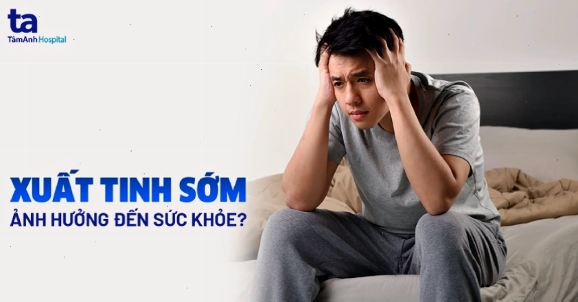 Tư vấn y tế giúp giải quyết tình trạng xuất tinh sớm hiệu quả
