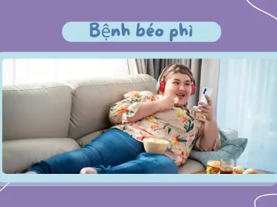 Hiểu rõ bệnh béo phì để phòng ngừa và bảo vệ sức khỏe