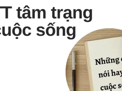 Cập nhật stt tâm trạng cuộc sống đáng đọc mỗi ngày năm