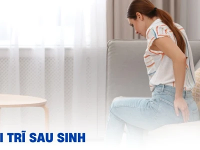 Bị lòi trĩ sau sinh phải làm sao? Giải pháp và cách chăm sóc hiệu quả