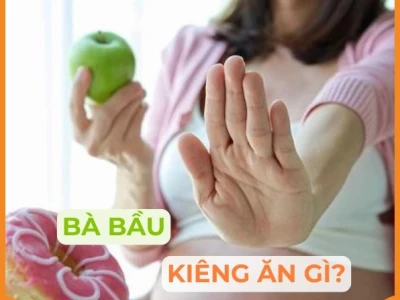 Mang thai nên ăn gì và kiêng gì để mẹ khỏe, bé phát triển tốt?