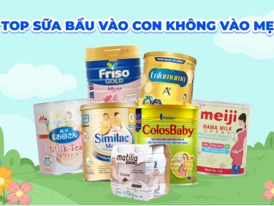 Sữa bầu vào con không vào mẹ: Chọn loại nào tốt nhất 2026?