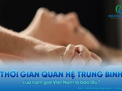 Trung bình đàn ông quan hệ được bao lâu và các yếu tố ảnh hưởng